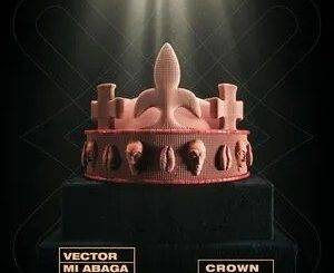 Vector – The Crown of Clay Ft. M.I Abaga & Pheelz (Lyrics)