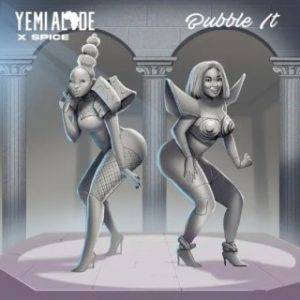 Yemi Alade – Bubble It Ft. Spice (Lyrics)