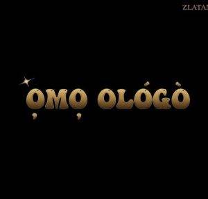 Zlatan – Omo Ologo (MP3 Download)