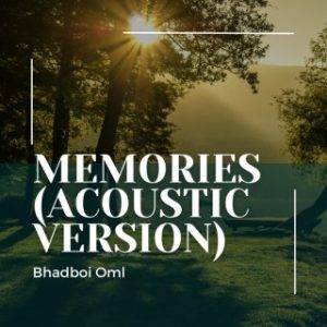 Bhadboi OML – Memories (Acoustic Version) (MP3 Download) 