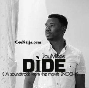 JayMikee – Dide Ft Tee Worship (MP3 Download)