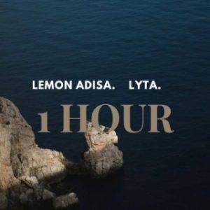 Lemon Adisa – 1 Hour Ft. Lyta (MP3 Download)