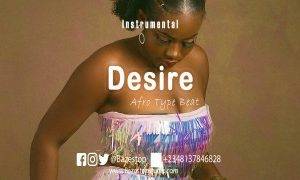 Afrobeat instrumental - "Desire" Davido X Young Jonn Type (Prod. By Bazestop) (MP3 Download)