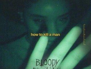 Bloody Civilian – How To Kill A Man (MP3 Download)