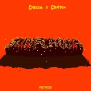 Cheque – Sunflawa Ft. Crayon (MP3 Download)