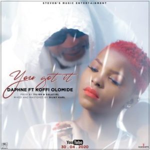 Daphne - You Got It Ft. Koffi Olomide (MP3 Download)