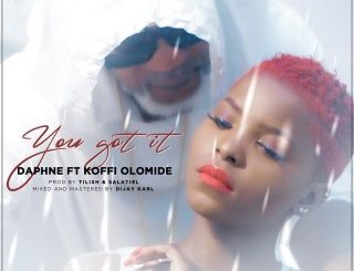 Daphne - You Got It Ft. Koffi Olomide (MP3 Download)