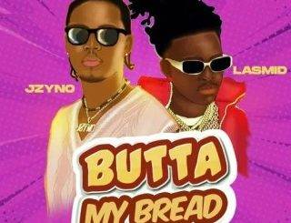 JZyNo – Butta My Bread Ft. Lasmid (MP3 Download)