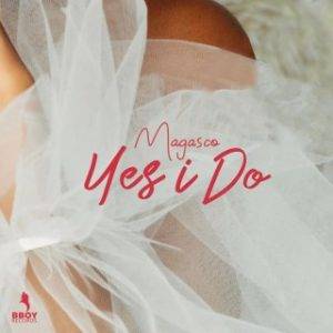 Magasco - Yes I Do (MP3 Download)