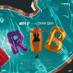May D – Rock Your Body Ft. Chinko Ekun (MP3 Download)