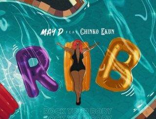 May D – Rock Your Body Ft. Chinko Ekun (MP3 Download)