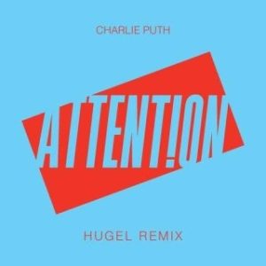 Charlie Puth - Attention (Hugel Remix) (MP3 Download)