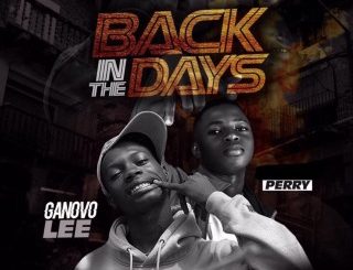 GanovoLee - Back In The Days Ft Perry (MP3 Download)