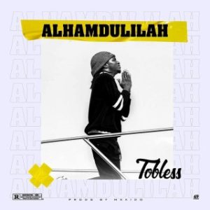 Tobless – Alhamdulilah (MP3 Download)