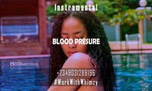 Afrobeat Instrumental 2023 Blood presure (Davido ✘ Burnaboy ✘ joeboy) Prod by Workwithwhimzy (MP3 Download)