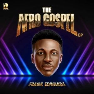 Frank Edwards – Holy Afro (MP3 Download)