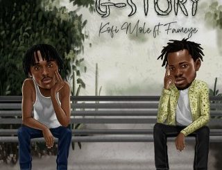 Kofi Mole – G-Story Ft. Fameye (MP3 Download)