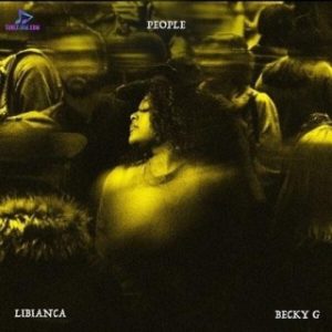 Libianca - People (Remix) Ft Becky G (MP3 Download)