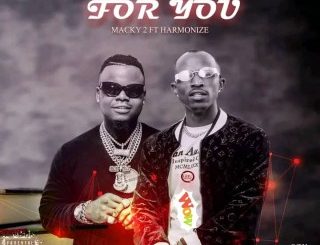 Macky II - For You Ft Harmonize (MP3 Download)