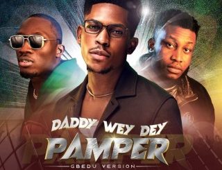 Moses Bliss – Daddy Wey Dey Pamper (Gbedu Version) Ft. Greatman Takit & Prinx Emmanuel (MP3 Download)