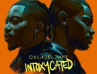 Oxlade – Intoxycated Ft. Dave (MP3 Download)