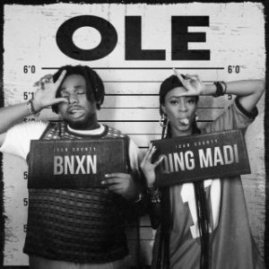 Qing Madi – OLE Ft. BNXN fka Buju (MP3 Download)