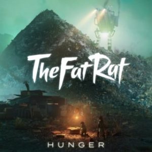 TheFatRat - Hunger (MP3 Download)