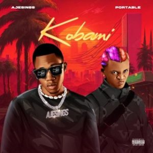 Ajesings – Kobami Ft. Portable (MP3 Download)