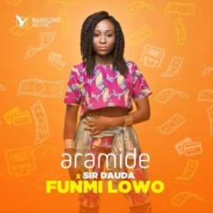 Aramide - FunMi Lowo Ft. Sir Dauda (MP3 Download)