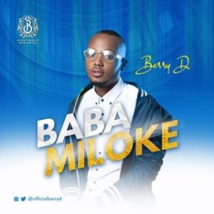 Berry D – Babamiloke (MP3 Download) 