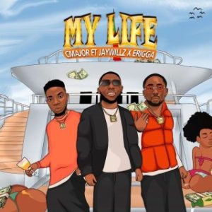 CMajor – My Life Ft. Jaywillz & Erigga (MP3 Download)