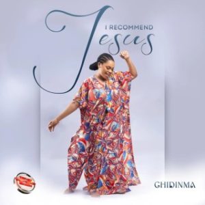 Chidinma – I Recommend Jesus (MP3 Download)