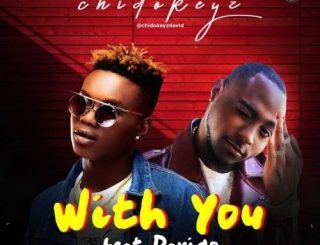 Chidokeyz - With You Ft. Davido (MP3 Download)