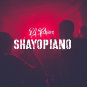 DJ Xclusive – ShayoPiano (MP3 Download)