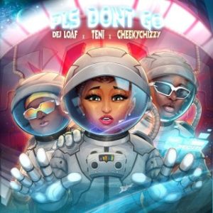 DeJ Loaf – Please Don’t Go Ft. Teni & CheekyChizzy (MP3 Download)