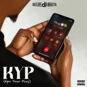 Deejay J Masta – KYP (Kpo Your Plug) (MP3 Download)