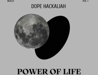 Dope Hackaliah – Power Of Life (MP3 Download)