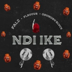 Falz – Ndi Ike Ft. Flavour & Odumodublvck (MP3 Download)