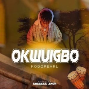 KodoPearl – Okwuigbo (MP3 Download)