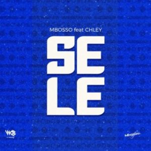 Mbosso – Sele Ft. Chley (MP3 Download)