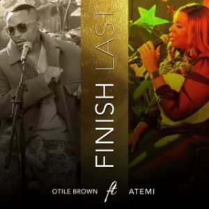 Otile Brown – Finish Last Ft. Atemi (MP3 Download)