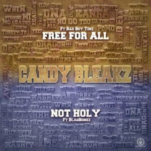 Candy Bleakz – Free For All Ft. Bad Boy Timz (Stream & Download) 