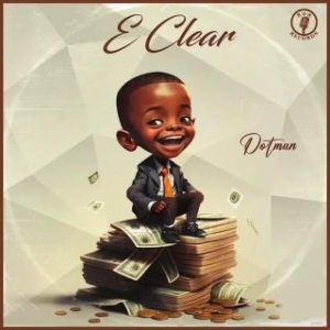 Dotman – E Clear (Stream & Download)