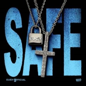 Eugy – Safe (Stream & Download)