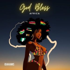 Idahams – God Bless Africa (Stream & Download)