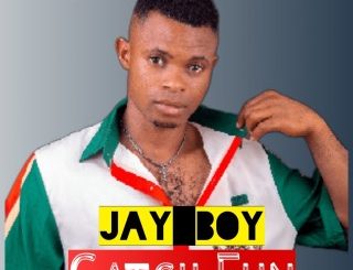 Jay Boy – Catch Fun (Stream & Download)