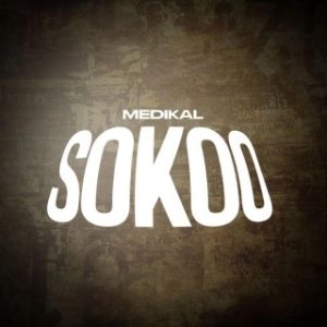 Medikal – SOKOO (Stream & Download) 