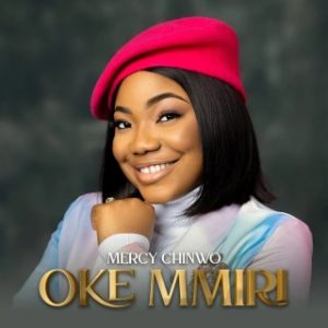 Mercy Chinwo – Oke Mmiri (Stream & Download)