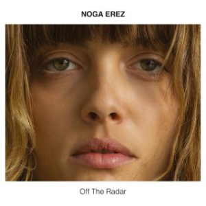 Noga Erez - Quiet (Stream & Download) 