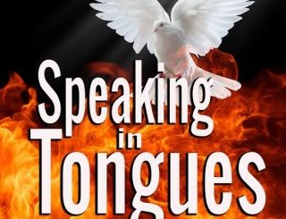 The Abuse Of Speaking In Tongues In The Christendom Today